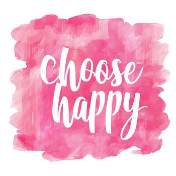 Choose happy